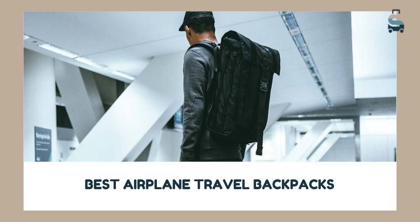 best airplane travel backpacks