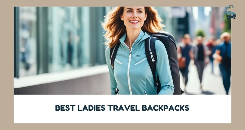 best ladies travel backpacks