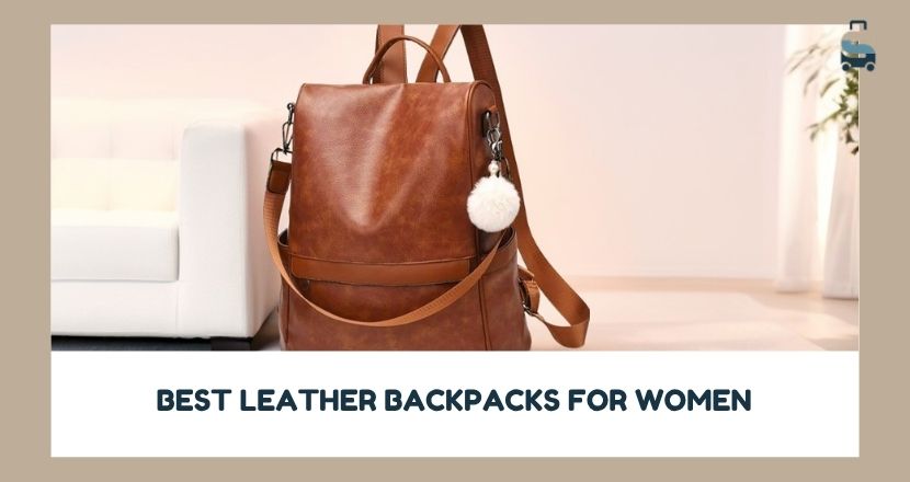 best leather backpacks for women