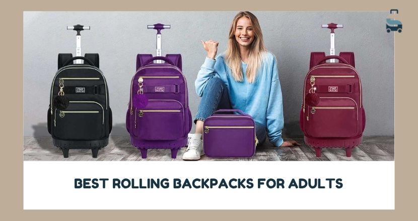 best rolling backpacks for adults