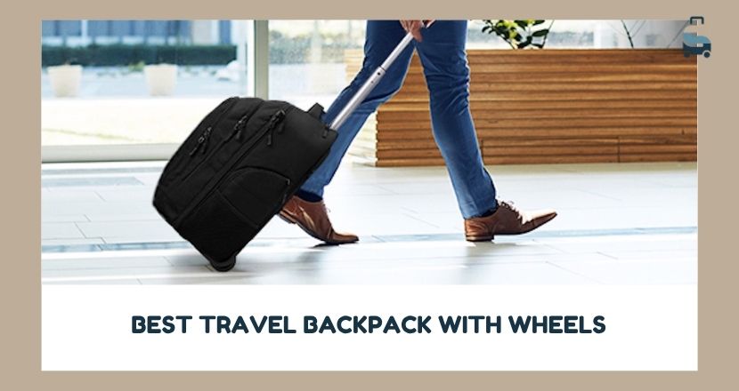best travel backpack with wheels