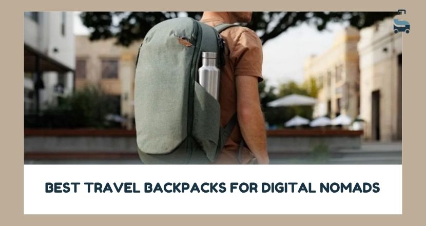 best travel backpacks for digital nomads