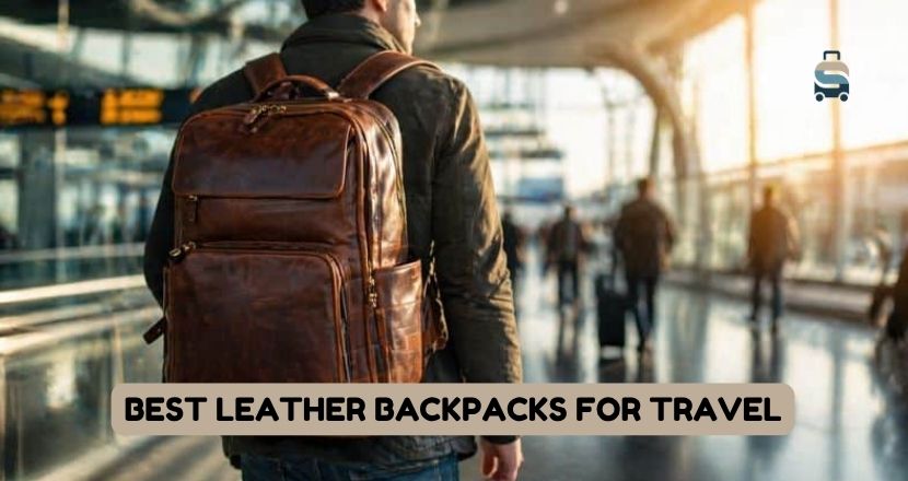 best leather backpacks for travel